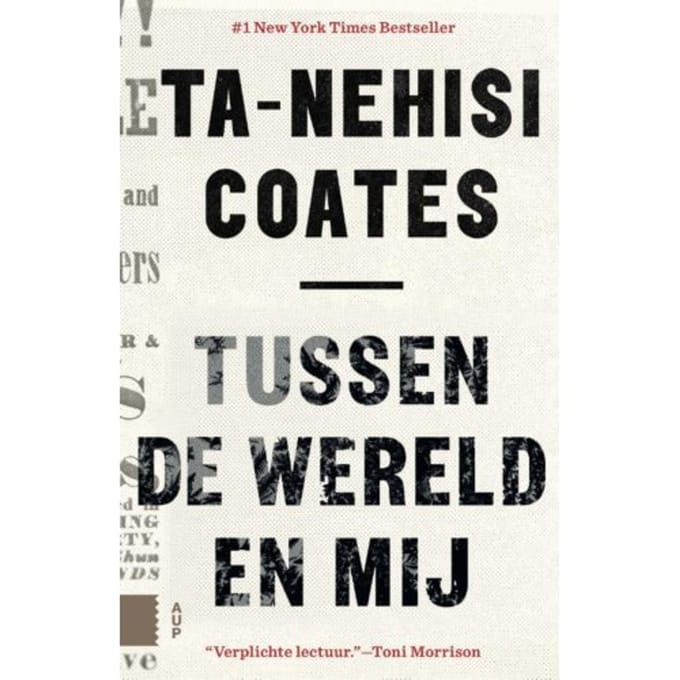 Tussen De Wereld En Mij - Ta-Nehisi Coates