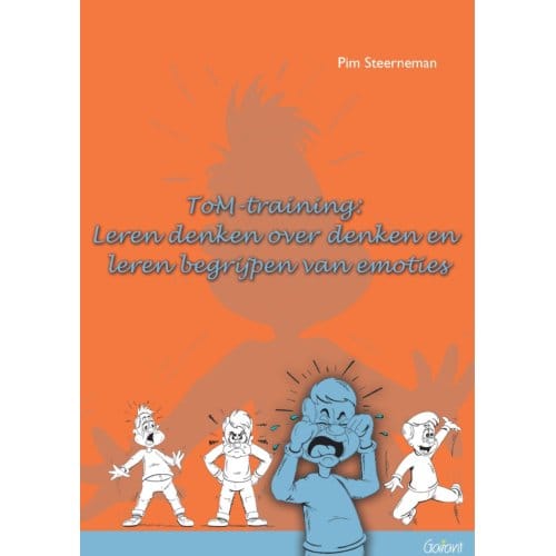 Tom Training: Leren Denken Over Denken En Leren Begrijpen Van Emoties - Pim Steerneman