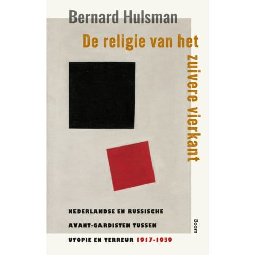 De Religie Van Het Zuivere Vierkant - Bernard Hulsman