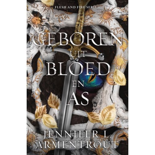 Geboren Uit Bloed En As - Flesh And Fire - Jennifer L. Armentrout