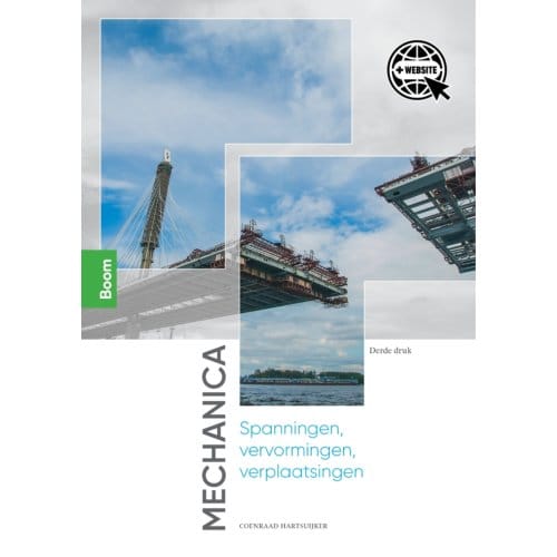 Mechanica: Spanningen, Vervormingen, Verplaatsingen - Coenraad Hartsuijker