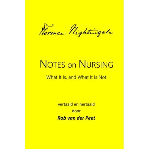 Notes On Nursing: What It Is, And What It Is Not - Florence Nightingale