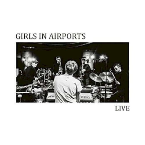 Live - Girls In Airports