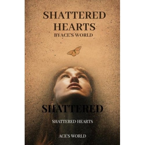 Shattered Hearts - Ace'S World