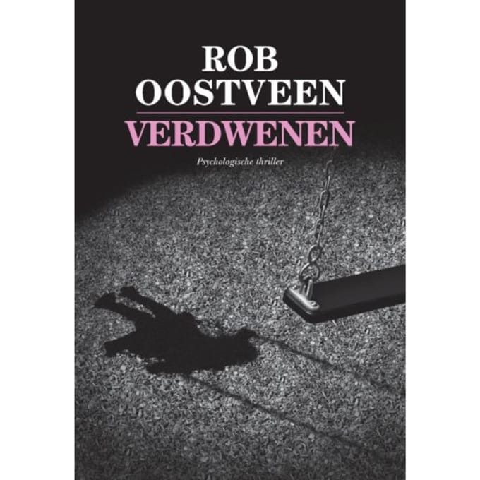 Verdwenen - Rob Oostveen