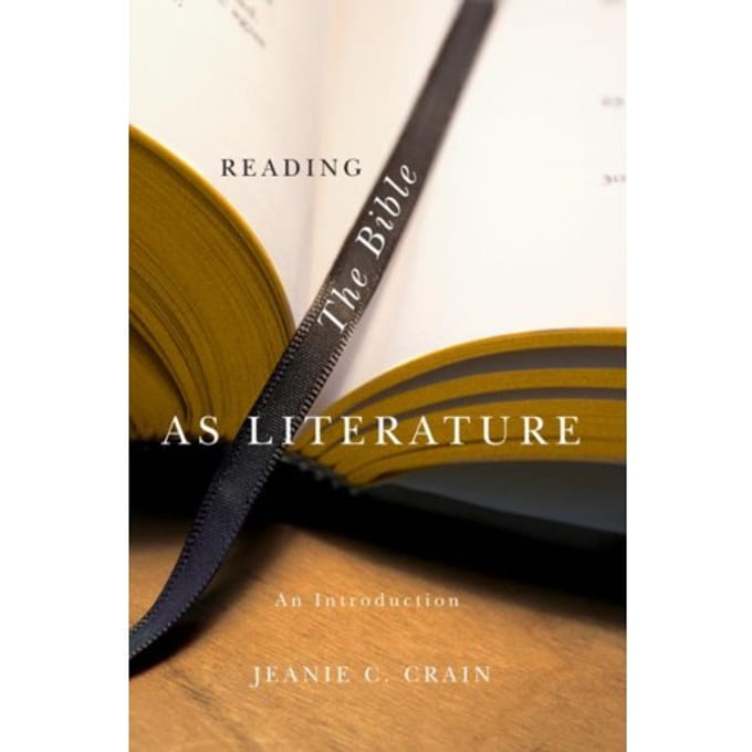 Reading The Bible As Literature - Jeanie C. Crain