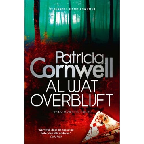 Al Wat Overblijft - Kay Scarpetta - Patricia Cornwell