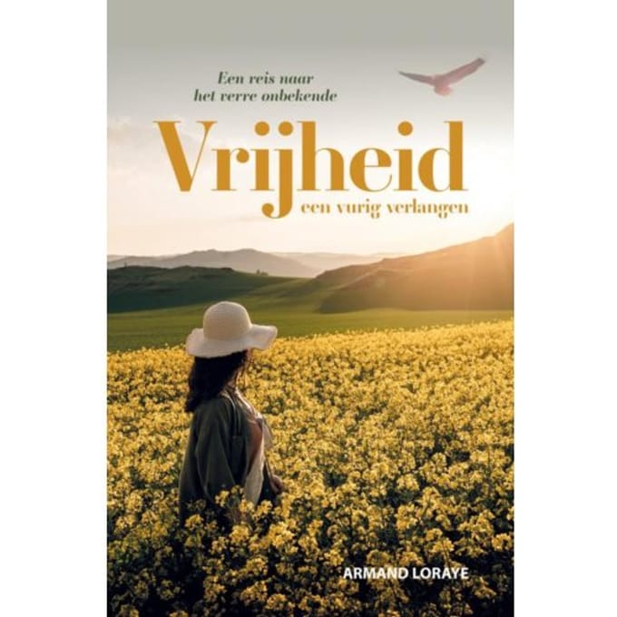 Vrijheid Een Vurig Verlangen - Armand Loraye