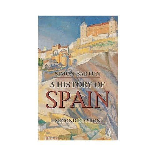 A History Of Spain - Simon Barton