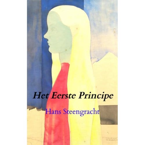 Het Eerste Principe - Hans Steengracht