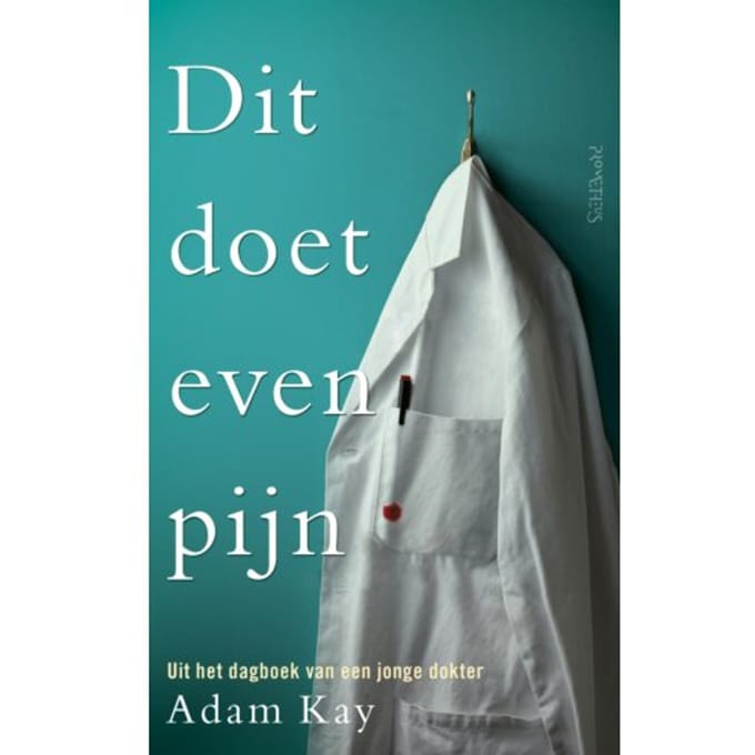 Dit Doet Even Pijn - Adam Kay