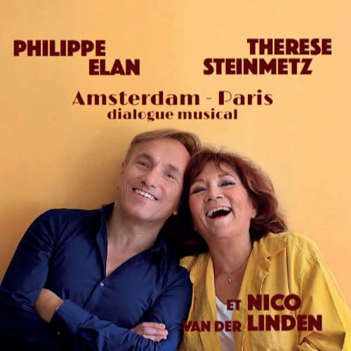 Philippe Elan & Thérèse Steinmetz - Amsterdam - Paris (Dialogue Musical) (CD)