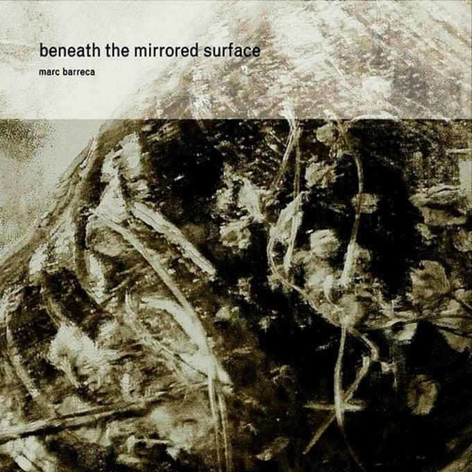 Marc Barreca - Beneath The Mirrored Surface (CD)