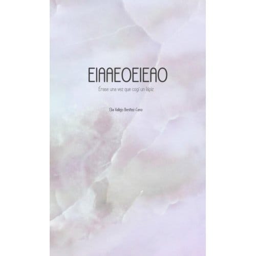 Eiaaeoeieao - Elia Vallejo Benítez-Cano