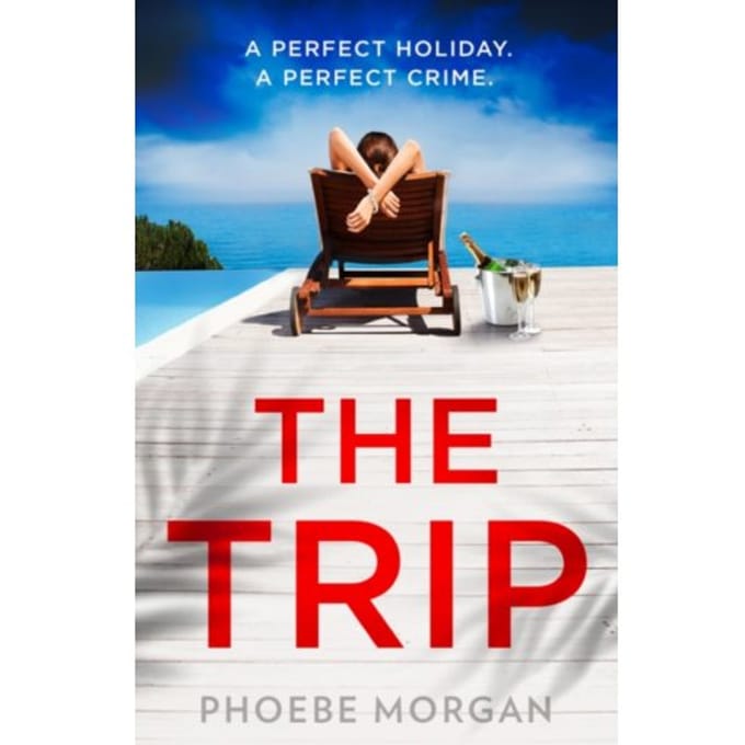 The Trip - Phoebe Morgan