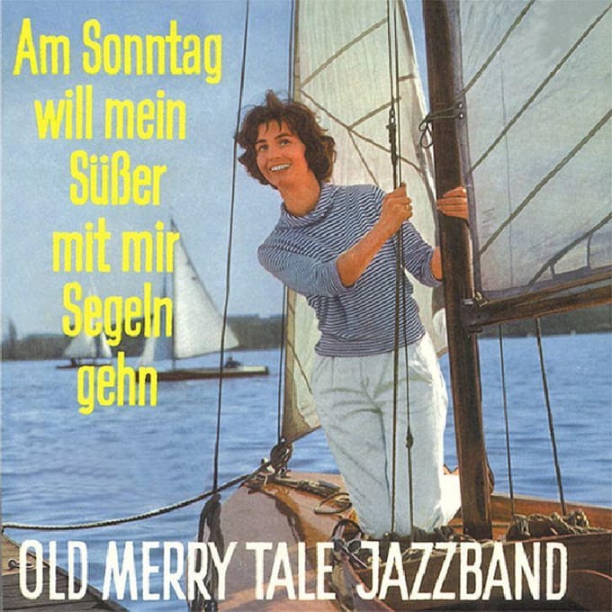 Am Sonntag Will Mein Susser Mit Mir Segeln Gehn
