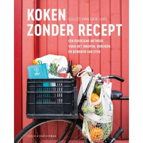 Koken Zonder Recept - Gilles van der Loo
