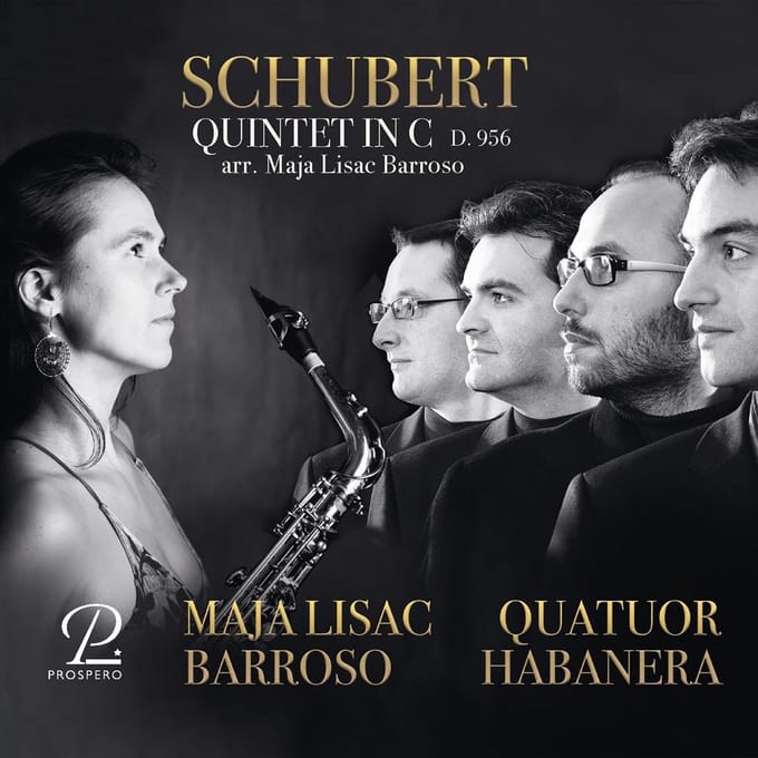 Maja Lisac Barroso & Quatuor Habanera - Schubert: String Quintet In C, Arranged For Saxophones (CD)