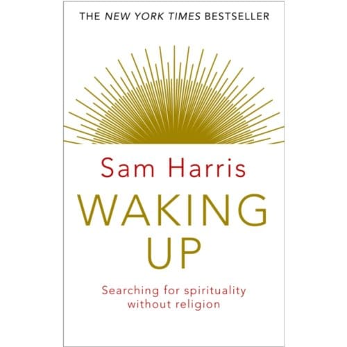 Waking Up - Sam Harris