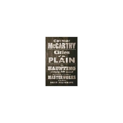 Cities Of The Plain - Cormac McCarthy