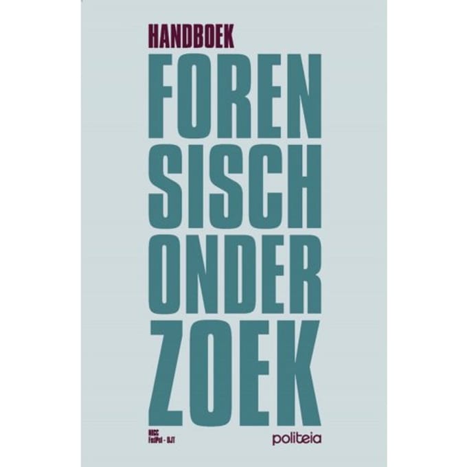 Handboek Forensisch Onderzoek ! 2de Editie - Gert De Boeck