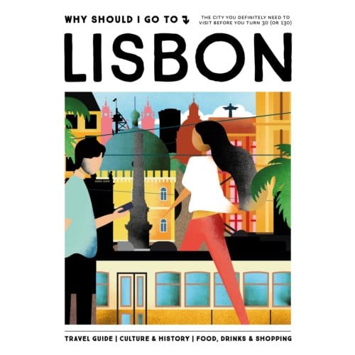 Why Should I Go To Lisbon - Why Should I Go To - Team WSIGT