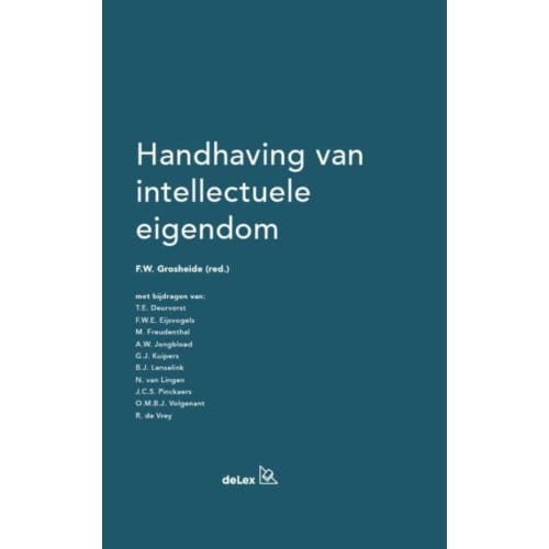Handhaving Van Intellectuele Eigendom - F.W. Grosheide