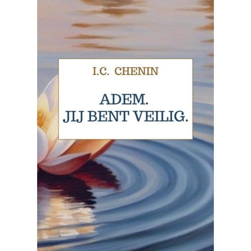 Adem. Jij Bent Veilig. - I.C. Chenin