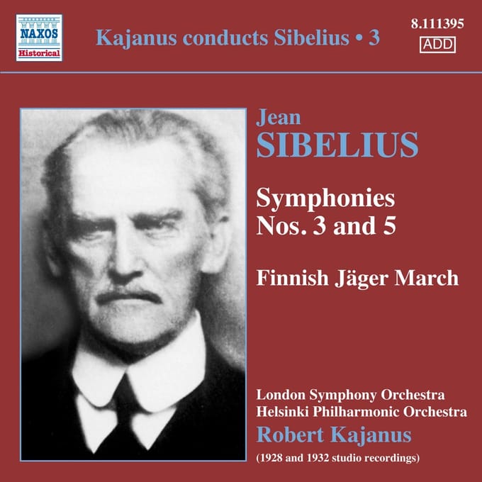 Robert Kajanus, London Symphony Orchestra, Helsinki Philharmonic Orchestra - Sibelius: Sibelius: Symphonies Nos. 3 & 5 (CD)