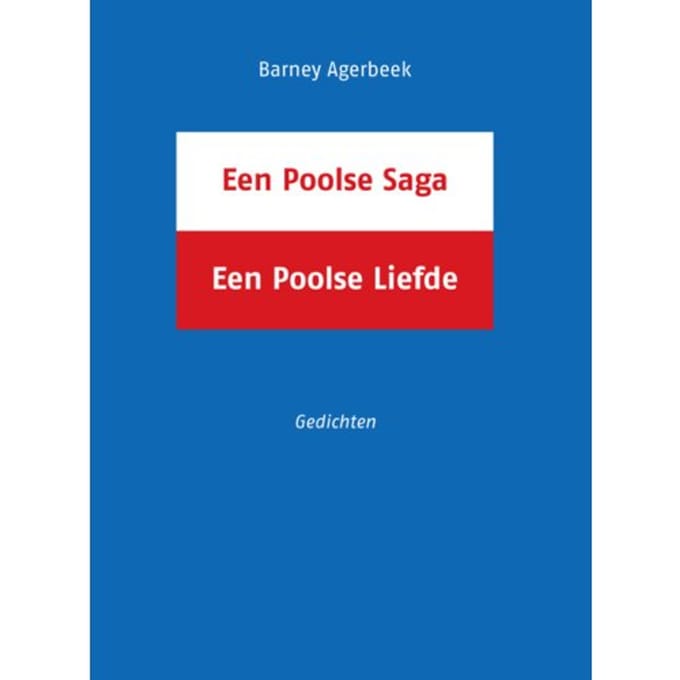 Een Poolse Saga, Een Poolse Liefde - Barney Agerbeek