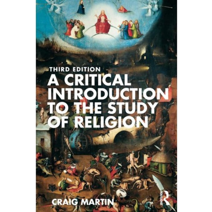 A Critical Introduction To The Study Of Religion - Craig Martin