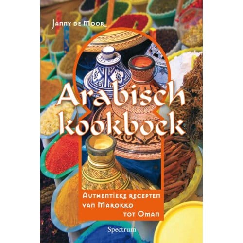 Arabisch Kookboek - Janny de Moor