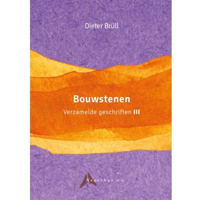 Bouwstenen - Verzamelde Geschriften - Dieter Brüll