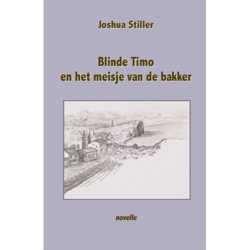 Blinde Timo En Het Meisje Van De Bakker - Ewout Storm van Leeuwen