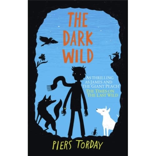 Dark Wild: Book 2, The - Piers Torday