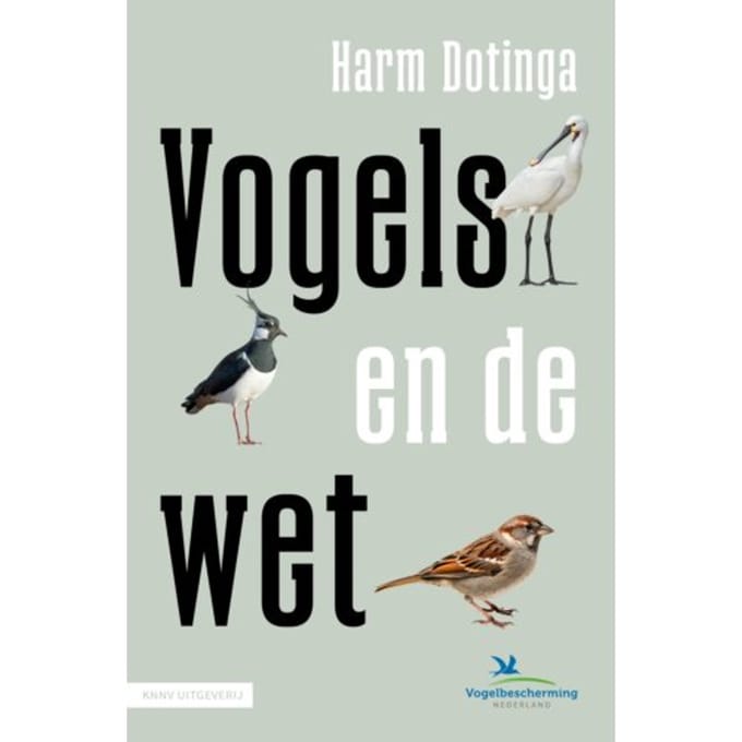 Vogels En De Wet - Harm Dotinga
