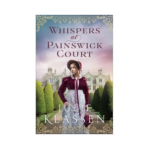 Whispers At Painswick Court - Julie Klassen