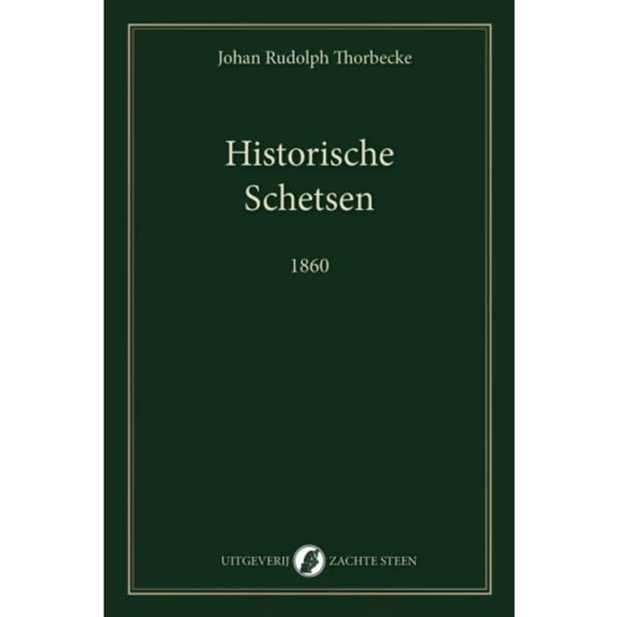 Historische Schetsen - Johan Rudolph Thorbecke