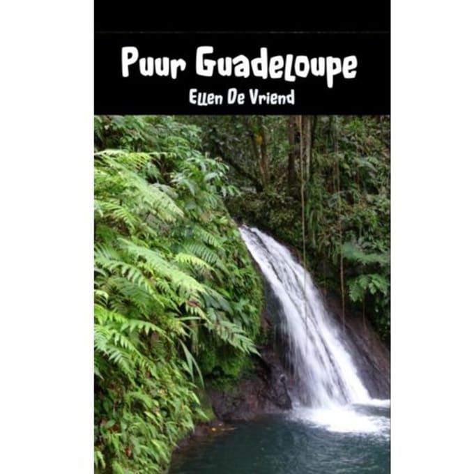 Puur Guadeloupe - Ellen De Vriend