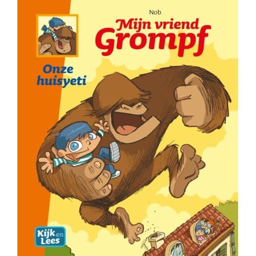 Mijn Vriend Grompf / Onze Huisyeti - Kijk En Lees - Nob