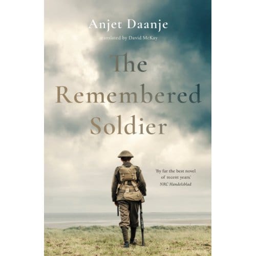 The Remembered Soldier - Anjet Daanje