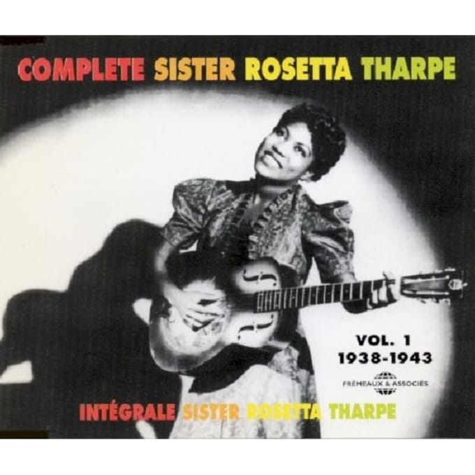 Sister Rosetta Tharpe - Complete Sister Rosetta Tharpe = Intégrale Sister Rosetta Tharpe Vol. 1 (1938-1943) (2 CD)