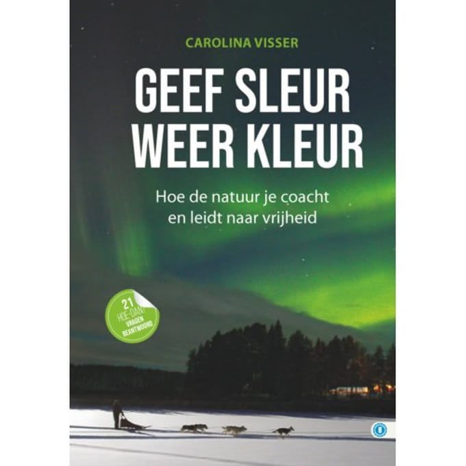 Geef Sleur Weer Kleur - Hoe Dan? Serie - Carolina Visser