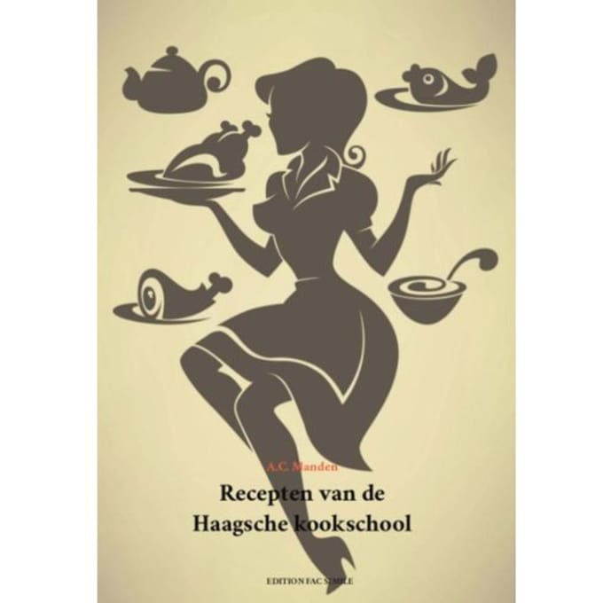 Recepten Van De Haagsche Kookschool - A.C. Manden