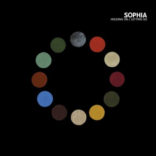Holding On / Letting Go - Sophia