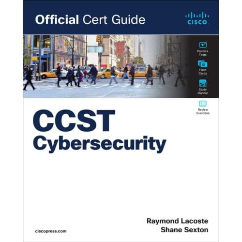 Cisco Certified Support Technician (Ccst) Cybersecurity 100-160 Official Cert Guide - - Sexton, Shane