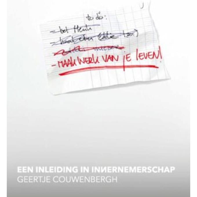 Maak Werk Van Je Leven - Geertje Couwenbergh