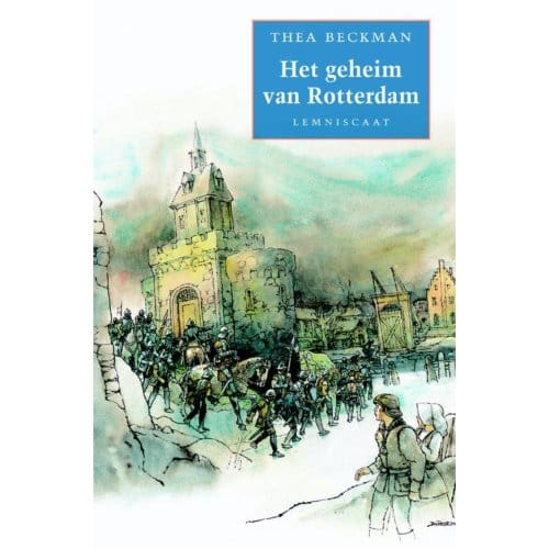 Het Geheim Van Rotterdam - Thea Beckman
