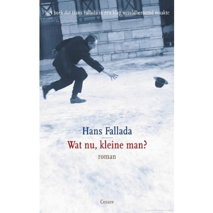 Wat Nu, Kleine Man? - Hans Fallada