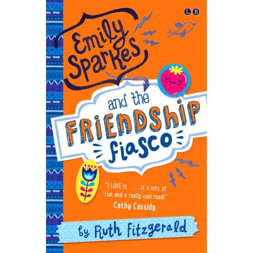 Emily Sparkes And The Friendship Fiasco - Ruth Fitzgerald